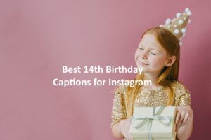 14th Birthday Captions for Instagram