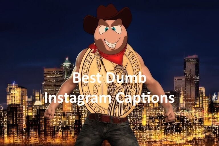 Dumb Instagram Captions
