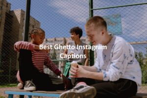 Ghetto Instagram Captions
