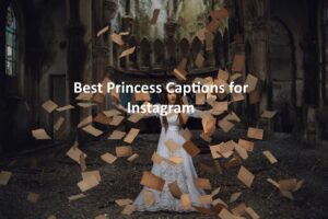 Princess Instagram Captions