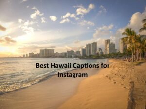 Best Hawaii Captions for Instagram