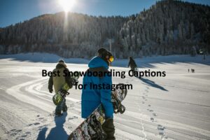 Best Snowboarding Captions for Instagram