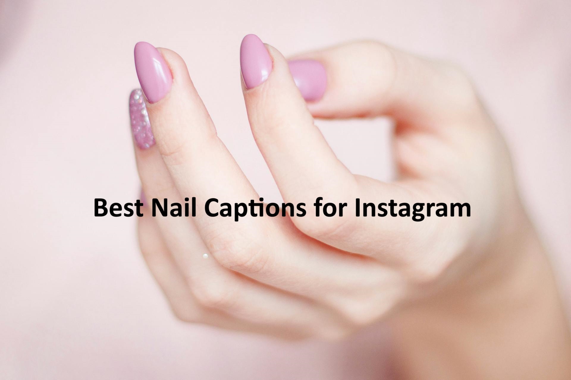Nail Captions for Instagram