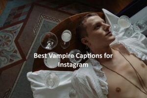 Vampire Captions for Instagram