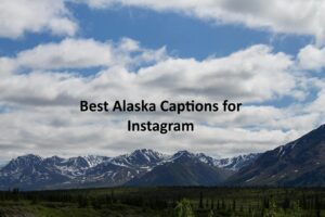 Alaska Captions for Instagram